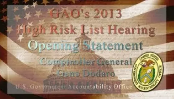Comptroller General Testifies on GAO&#039;s 2013 High Risk List